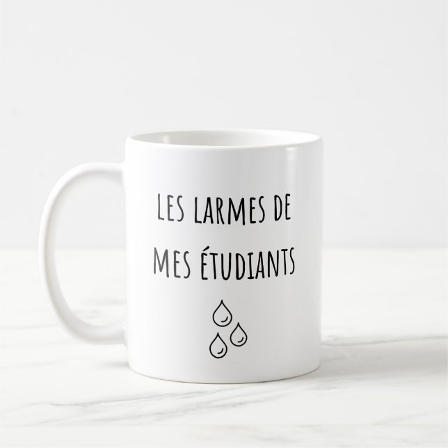 Tears Of My French Students - Les Larmes Coffee Mug (Left)
