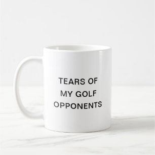 Tears Of My Golf Opponents Typography Coffee Mug