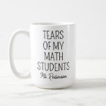 Tears of My Math Students, Teacher Appreciation Coffee Mug<br><div class="desc">The "Tears of My Math Students, Personalised Teacher Appreciation Mug" is a delightful and witty homage to the dedicated math teacher in your life. Infused with humour, this mug playfully recognises the challenges and victories of teaching mathematics, capturing the shared experiences with students in the world of numbers. The clever...</div>