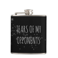 Tears of My Opponents Funny Gift Hip Flask