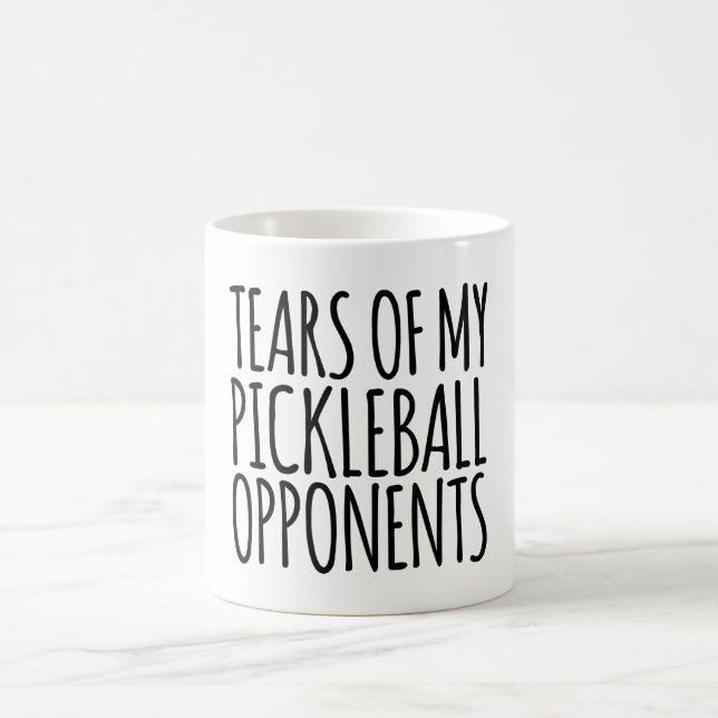 Tears Of My Pickleball Opponents Funny Pickleball Coffee Mug (Center)