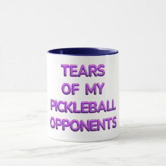 Tears of My Pickleball Opponents T-Shirt – Funny Mug