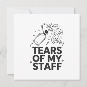 Tears Of My Staff Funny Boss Sarcastic Office gift Invitation
