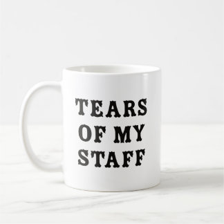 Tears of My Staff Mug