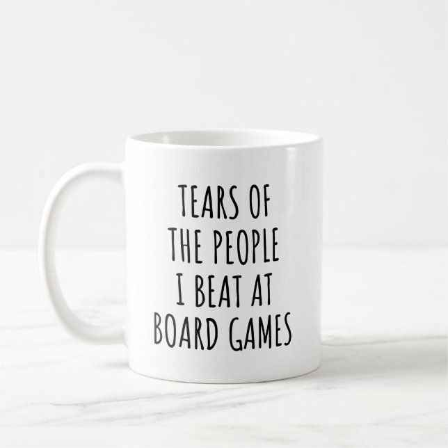Tears Of The People I Beat At Board Games Coffee Mug (Left)