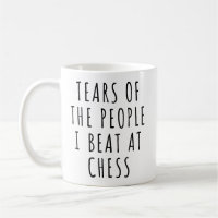 Tears of the People I Beat at Chess
