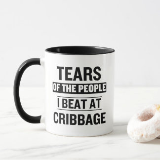 Tears of the People I Beat At Cribbage Board Funny Mug