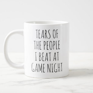 TEARS OF THE PEOPLE I BEAT AT GAME NIGHT LARGE COFFEE MUG
