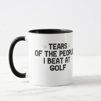 Tears Of The People I Beat At Golf Funny