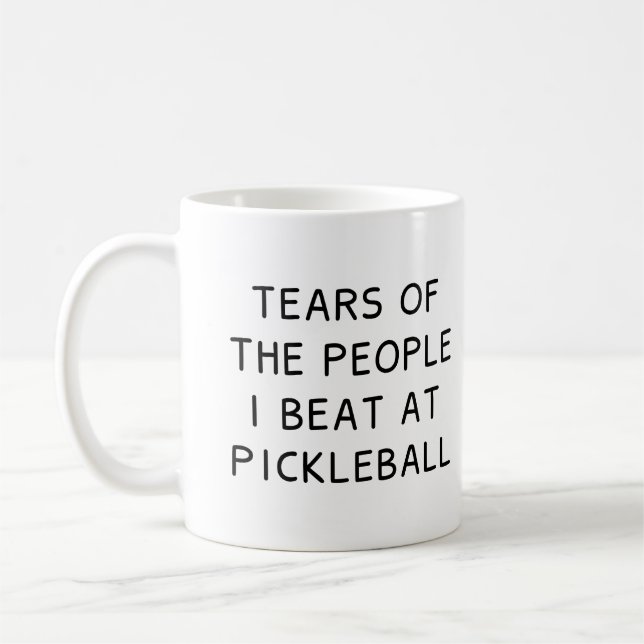 Tears Of The People I Beat At Pickleball Coffee Mug (Left)