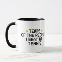 Tears Of The People I Beat At Tennis Funny 