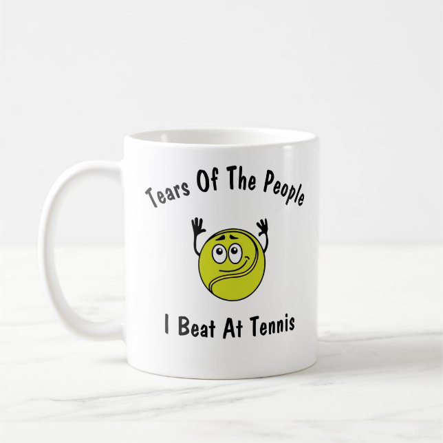 Tears Of The People I Beat At Tennis Mug (Left)