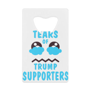 TEARS OF TRUMP SUPPORTES