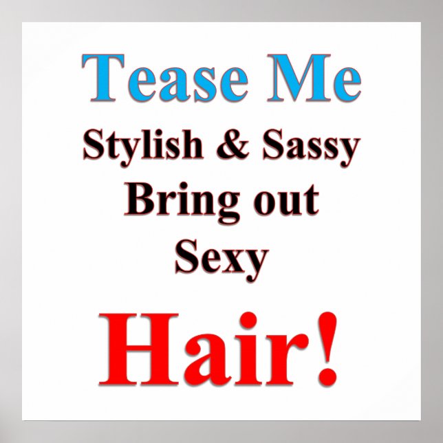 Tease me Hair Poster Matte (Front)