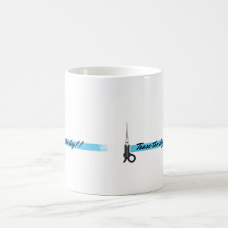 Tease the day! Gift Mug For Hairdressers