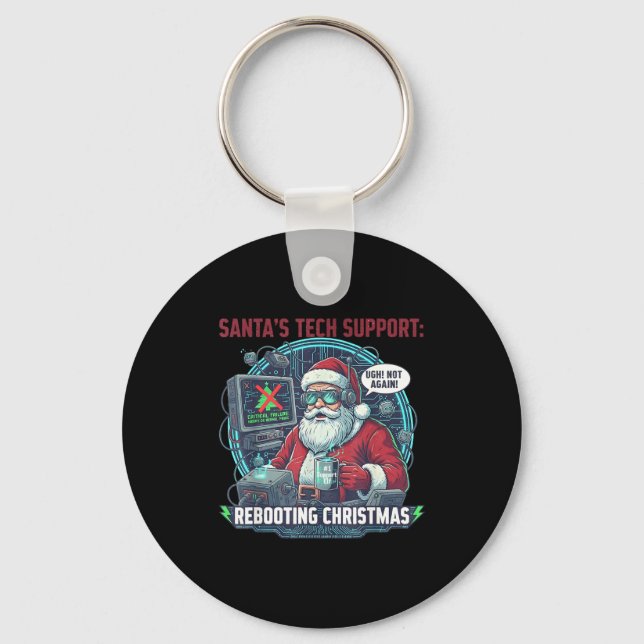 Tech Santa Rebooting s Support Joke Key Ring (Front)