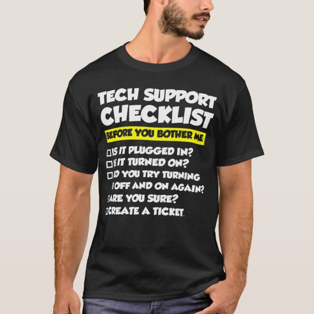 Tech Support Checklist Before You Bother Me T-Shirt (Front)