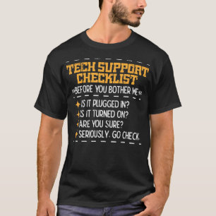 Tech Support Checklist Funny It Computer Helpdesk  T-Shirt