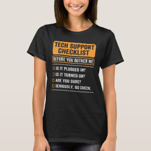 tech support checklist T-Shirt