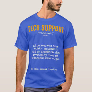 Tech Support Definition Funny Sarcastic T-Shirt