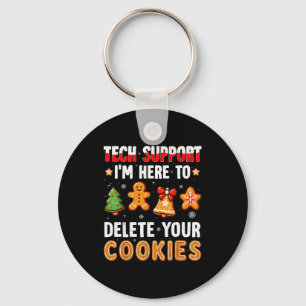 Tech Support Here To Delete Cookies For Men Women Key Ring