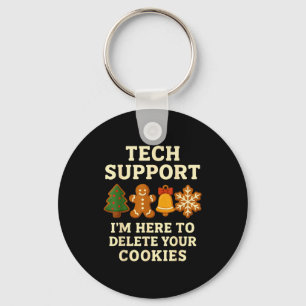 Tech Support Here To Delete Cookies Funny Christma Key Ring