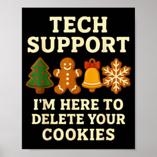 Tech Support Here To Delete Cookies Funny Christma Poster