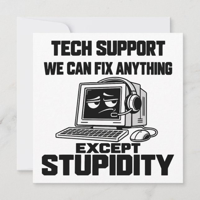 Tech support humour - Can't fix stupidity Invitation (Front)