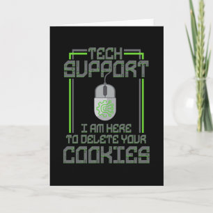 Tech Support I Am Here To Delete You Card