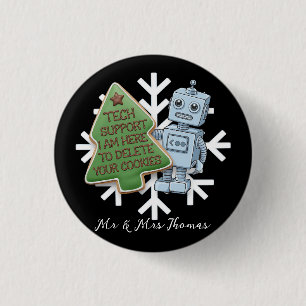 Tech Support I’m Here to Delete Your Cookies 3 Cm Round Badge