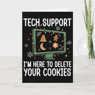 Tech Support I’m Here To Delete Your Cookies Chris Card