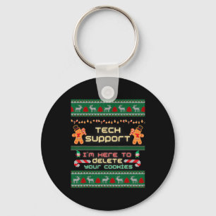 Tech Support I'm Here To Delete Your Cookies Chris Key Ring