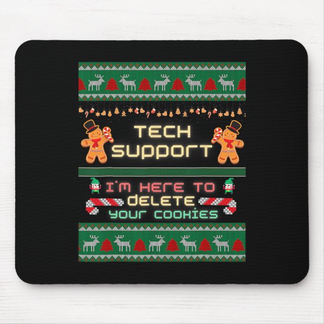 Tech Support I'm Here To Delete Your Cookies Chris Mouse Pad (Front)