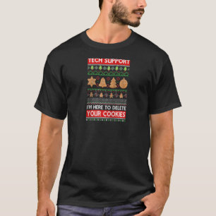 Tech Support I'm Here To Delete Your Cookies Chris T-Shirt