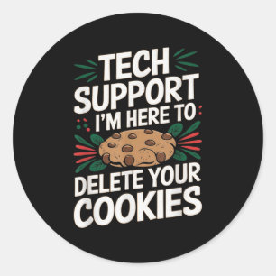 Tech Support Im Here To Delete Your Cookies Christ Classic Round Sticker