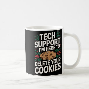 Tech Support Im Here To Delete Your Cookies Christ Coffee Mug