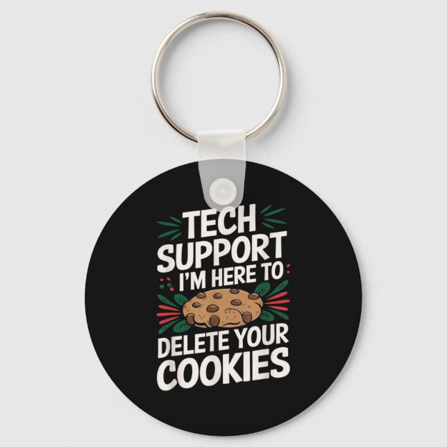 Tech Support Im Here To Delete Your Cookies Christ Key Ring (Front)