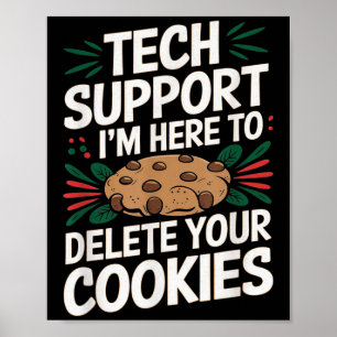 Tech Support Im Here To Delete Your Cookies Christ Poster