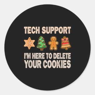Tech Support Im Here To Delete Your Cookies Men Fu Classic Round Sticker