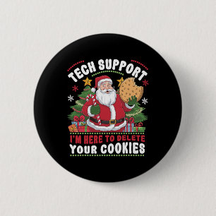 Tech Support I'm Here To Delete Your Cookies Tech 6 Cm Round Badge