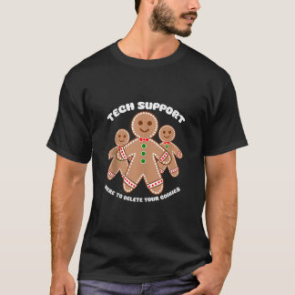 Tech Support Im Here To Delete Your Cookies Ugly C T-Shirt