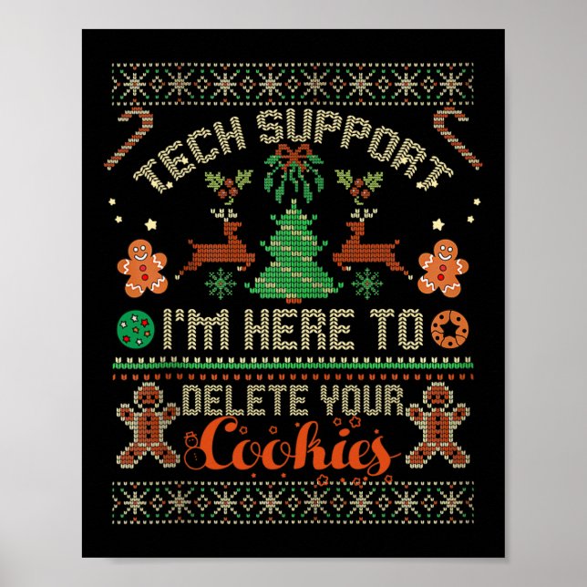 Tech Support I'm Here To Delete Your Cookies Ugly  Poster (Front)
