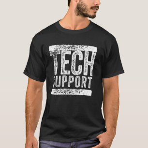 Tech Support Shirt Funny Humour Saying Tech Suppor