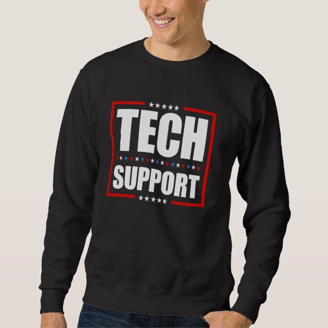 Tech Support Sweatshirt (Front)