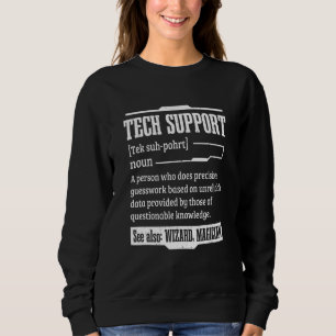 Tech Support Technical Support Definition Computer Sweatshirt