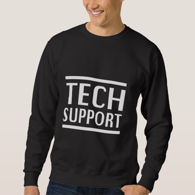 Tech Support White House Funny Nerd IT For Men Wom Sweatshirt (Front)