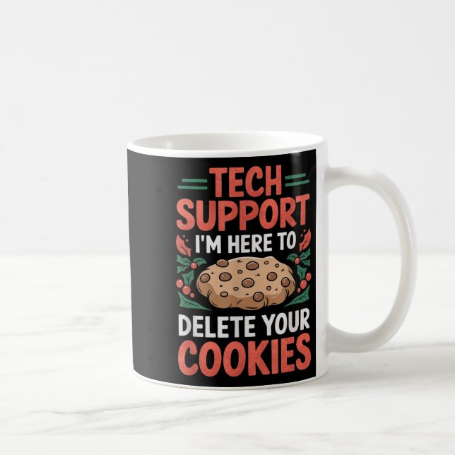Tech Suprt Christmas Helpdesk Computer Geek Cookie Coffee Mug (Right)