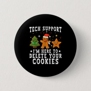 Tech Suprt Christmas I'm Here To Delete Your Cooki 6 Cm Round Badge
