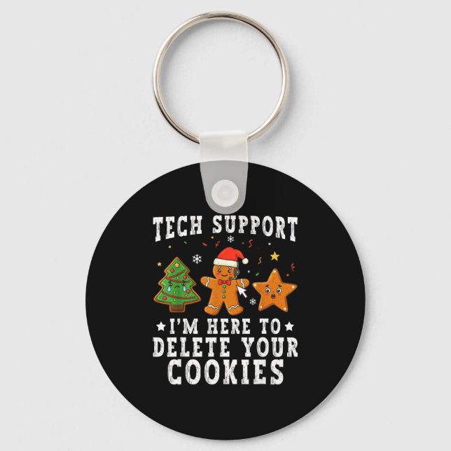 Tech Suprt Christmas I'm Here To Delete Your Cooki Key Ring (Front)