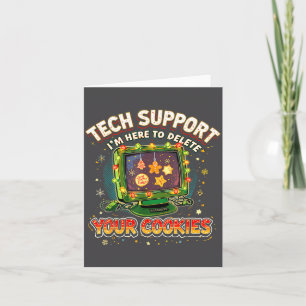Tech Suprt Delete Your Cookies Christmas Meme  Card